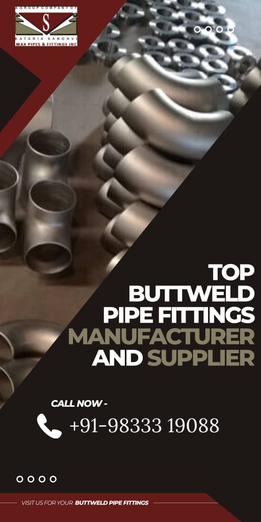 Top Buttweld Pipe Fittings Manufacturer and Supplier